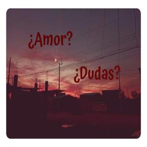¿Amor?¿Dudas?