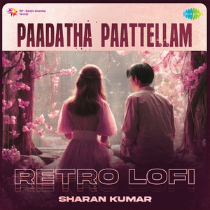Paadatha Paattellam - Retro Lofi