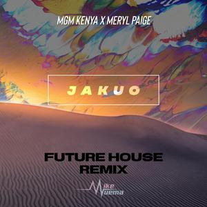 Jakuo (feat. MGM KENYA & MERYL PAIGE) (Future House Remix)