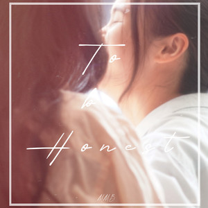 To be honest (จากใจเลยนะ)