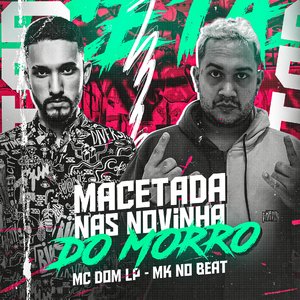 Macetada nas Novinha do Morro (feat. MC DOM LP)
