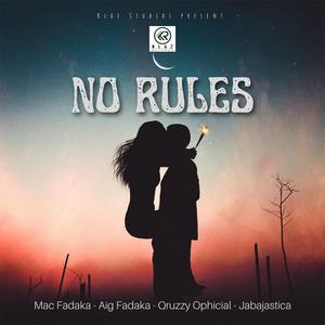 No rules (feat. Aig Fadaka & Qruzzy Ophicial)