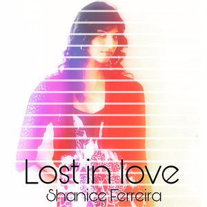Lost in Love (feat. Shanice Ferreira)