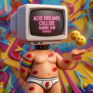 Acid Dreams Collide (Glitch Saints Alignment)