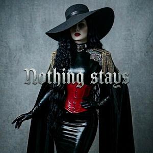 Nothing Stays