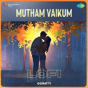 Mutham Vaikum - Lofi