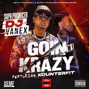 GOIN KRAZY (feat. KOUNTERFIT)