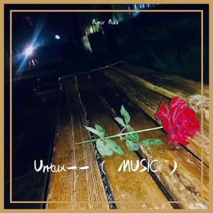 Untux-- ( MUSIC )