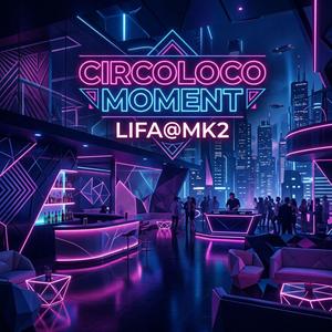 Circoloco Moment