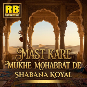 Mast Kare Mukhe Mohabbat De
