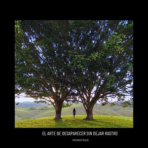 El arte de desaparecer sin dejar rastro