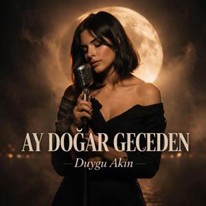 Ay Doğar Geceden