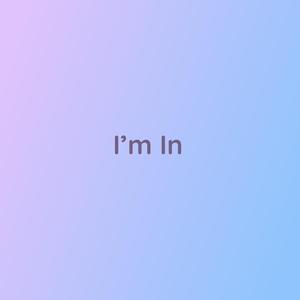 I'm In