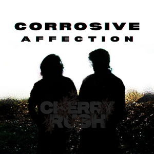 Corrosive Affection