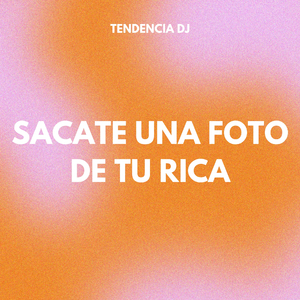 Sacate una Foto de Tu Rica