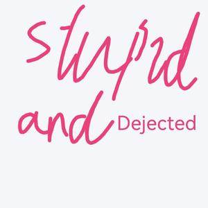Stupid And Dejected prod by BandKidBoomin/SHOBEATZ