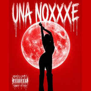 UNA NOXXXE (feat. Tk Rich, JJ Angeles & XinoLeoelXl)