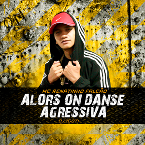 Alors on danse Agressiva (feat. DJ Igoti & Mc Menor Do Alvorada) (Remix)