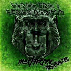 Dance Monkey (Medtraxx Bootleg)