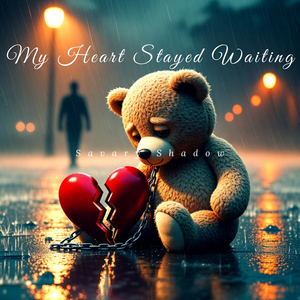 My Heart Stayed Waiting