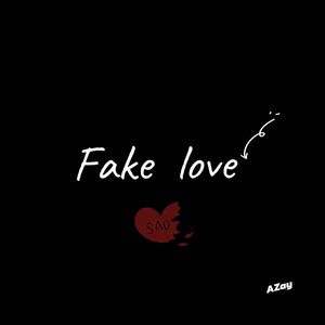 Fake love(prod by FRESH_ye)