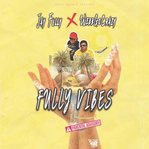 Fully Vibes (feat. WebbGoCrazy)
