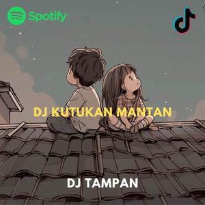 DJ KUTUKAN MANTAN