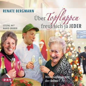 Über Topflappen freut sich ja jeder. Weihnachten mit der Online-Omi, Kapitel 2
