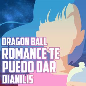 Romance te puedo dar (From "Dragon Ball") (Cover)