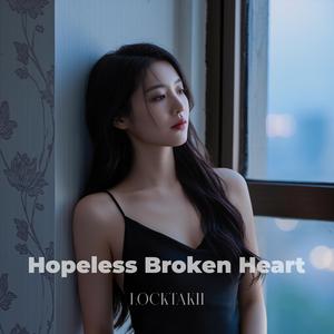 Hopeless Broken Heart