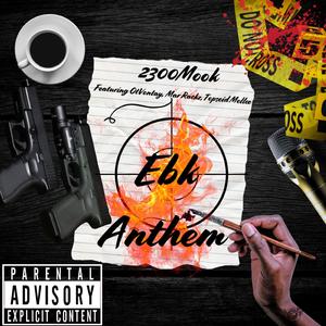 Ebk Anthem (feat. Mar Rackz, Topseid Mellœ & OT Vontay)
