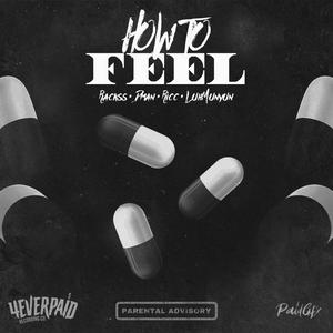 How To Feel (feat. Dman, Ricc & LuhMunyun)