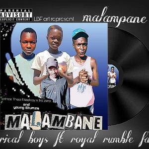 MALAMBANE (feat. Lyrical boys fam)