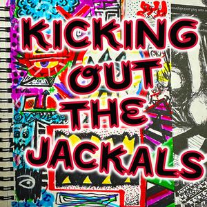 Kicking Out the Jackals
