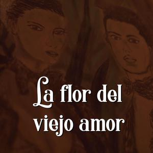 La Flor del Viejo Amor (Live)