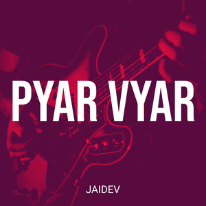 Pyar Vyar