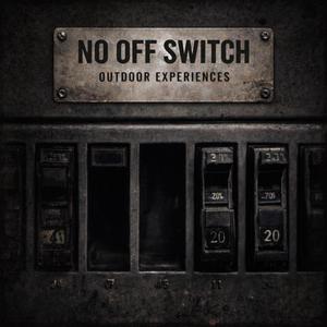 No Off Switch