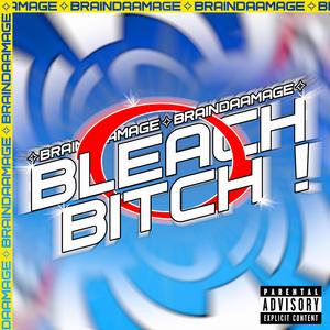 BleachBitch!