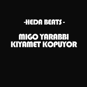 Mıgo Yarabbi Kıyamet Kopuyor