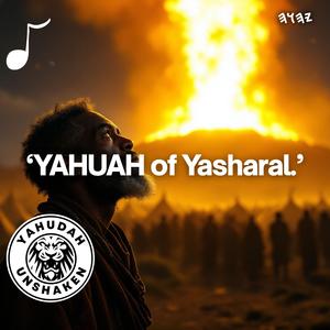 YAHUAH of Yasharal