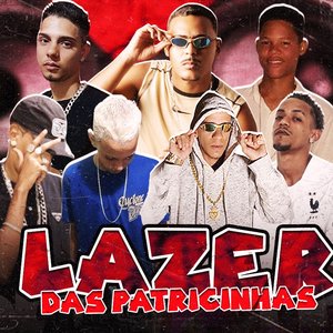 Lazer das Patricinhas (feat. Dmenor22, Vilão, Sony Boladão & Kauanzinho)