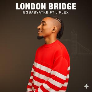 London Bridge (feat. J FLEX)