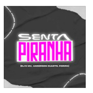 senta piranha