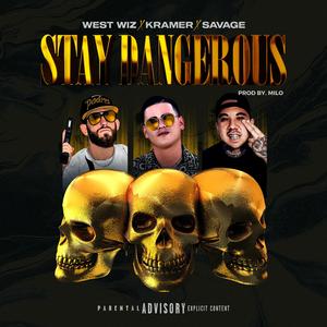 Stay dangerous