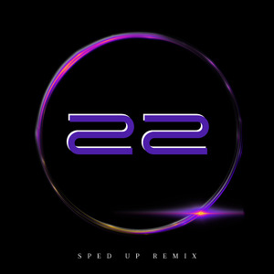 22 (Sped Up) (Remix)