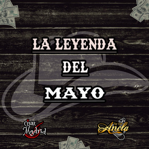 La Leyenda Del Mayo
