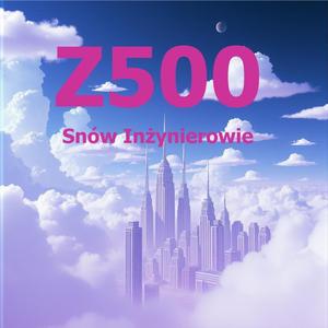 Z500 Snów Inżynierowie