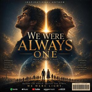 WE WERE ALWAYS ONE