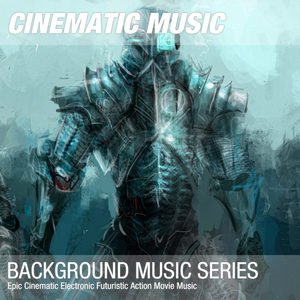 Epic Cinematic Electronic Futuristic Action Movie Theme 014