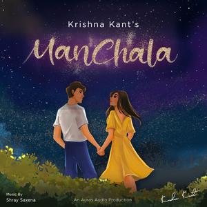 Manchala (feat. Shray Saxena)